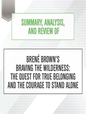 cover image of Summary, Analysis, and Review of Brene Brown's Braving the Wilderness